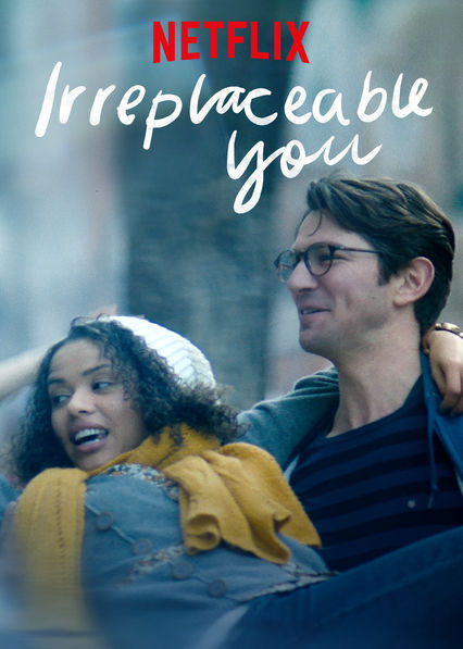 Irreplaceable you (2018) - Hollywood movie